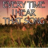 Every Time I Hear That Song - Tribute to Blake Shelton