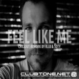 Feel Like Me (R.I.B & Soty Chillout Rework)