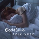 Bedtime Folk Music