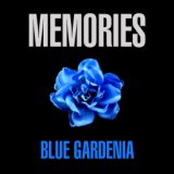 Memories - Blue Gardenia
