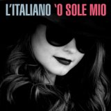 L'Italiano - 'O Sole Mio