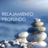 Relajamiento Profundo - Música Instrumental para Calmar y Sanar el Alma, Cuerpo y Mente