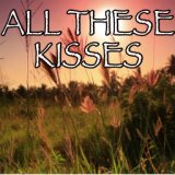 All These Kisses - Tribute to Tammy Rivera