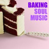 Baking Soul Music