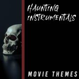 Haunting Instrumentals - Movie Themes
