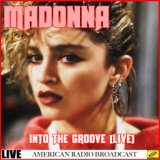 Madonna - Into the Groove Live