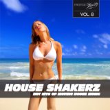 House Shakerz, Vol. 8