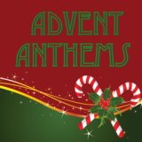 Advent Anthems