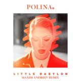 Polina - Little Babylon (Maxim Andreev Remix) AM