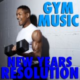 New Years Resolution Gym Music