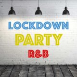 Lockdown Party R&B
