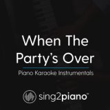 When The Party's Over (Lower Key) [Originally Performed by Billie Eilish] (Piano Karaoke Version)