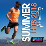 Summer Hits 2018 for Running (15 Tracks Non-Stop Mixed Compilation for Fitness & Workout - 130 BPM)