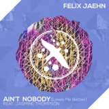 Ain't Nobody (Loves Me Better) [feat. Jasmine Thompson] (zaycev.net)