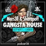 Gangsta House (Podcast 07)