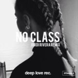 No Class (Jordi Rivera Remix)