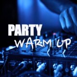Party Warm Up