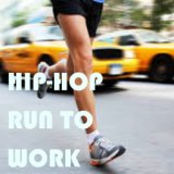 Hip-Hop Run To Work