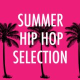 Summer Hip Hop Selection