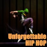 Unforgettable Hip Hop