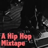 A Hip Hop Mixtape