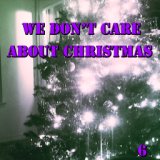 We Don't Care About Christmas, Vol. 6 (Live)