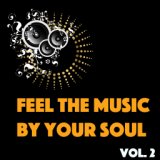 Feel The Music By Your Soul, Vol. 2