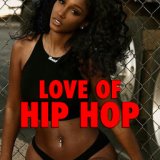 Love Of Hip Hop