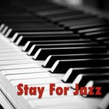 Stay For Jazz