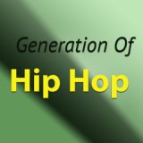 Generation Of Hip Hop