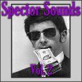 Spector Sound, Vol. 2