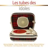 Les tubes des idoles