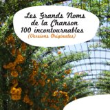 Les grands noms de la chanson - 100 incontournables (Versions originales)