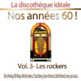 La discothèque idéale / Nos années 60 !: Vol. 3 "Les rockers", Pt. 1