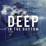 Deep In the Rhythm, Vol. 4