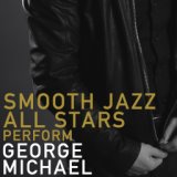 Smooth Jazz All Stars Perform George Michael