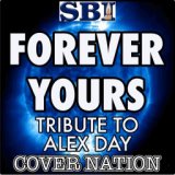 Forever Yours (Tribute To Alex Day)