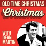 Old Time Christmas With Dean Martin