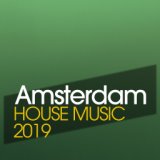 Amsterdam House Music 2019