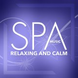 Spa Music - Relaxing and Calm