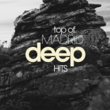 Top of Madrid Deep Hits