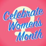 Celebrate Women's Month