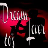 Dream Lover 60's