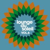 Lounge du soleil, Vol. 6