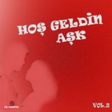 Hoş Geldin Aşk, Vol. 2 (Aşk Şarkıları)