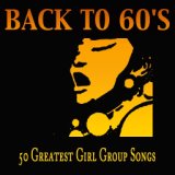 Back to 60's (50 Greatest Girl Group Songs)