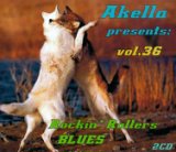 Akella Presents - Vol.36 - Rockin' Rollers Blues  CD1