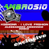 I Love Fashion (Alessandro Ambrosio Remix)