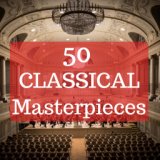 50 Classical Masterpieces