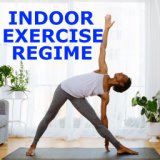 Indoor Exercise Regime
